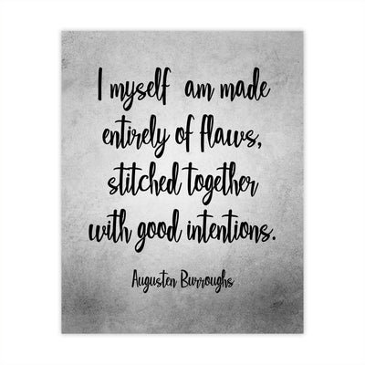 Augusten Burroughs-"I Myself Am Made Entirely of Flaws" Inspirational Life Quotes-8 x 10" Motivational Typographic Wall Art Print-Ready to Frame. Home-Office-Studio-Dorm Decor. Great Literary Gift!