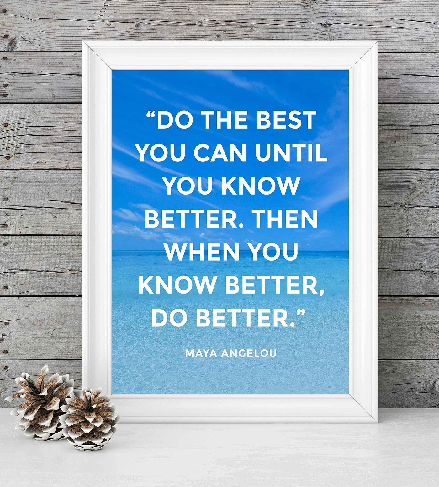 Maya Angelou-"When You Know Better-Do Better"-Inspirational Quotes Wall Art-8 x 10" Typographic Ocean Print-Ready to Frame. Positive Decor for Home-Office-Classroom. Great Gift of Motivation!