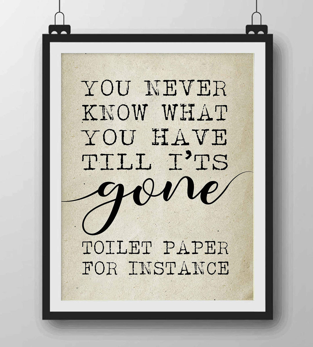 Never Know What You Have Till It&
