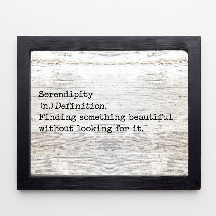 Serendipity-Finding Something Beautiful Inspirational Welcome Sign -14 x 11" Country Rustic Wall Art Print w/Replica Wood Design-Ready to Frame. Ideal Home-Dining-Farmhouse Decor. Printed on Paper.