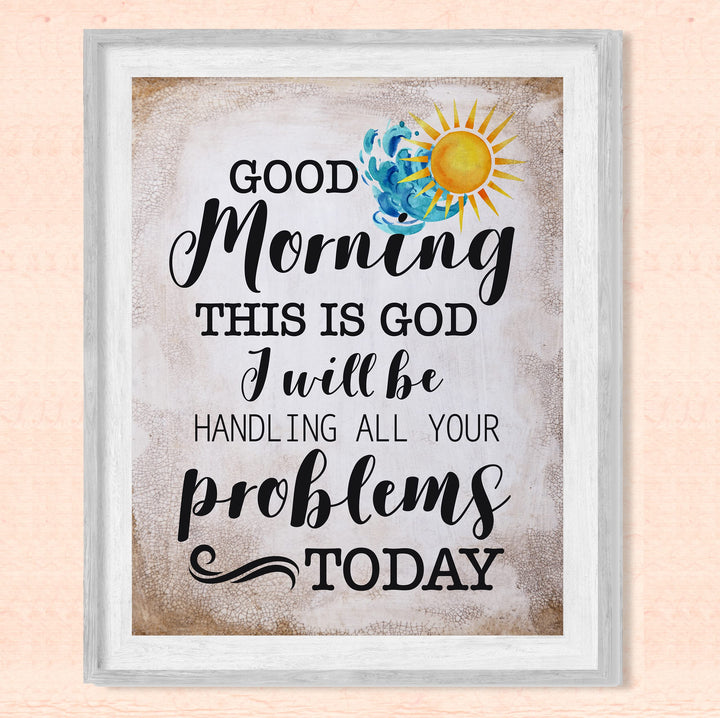 God Will Be Handling All Your Problems Today Inspirational Wall Art Decor -8 x 10" Typographic Christian Print -Ready to Frame. Religious Decor for Home-Office-Church-School. Great Gift of Faith!
