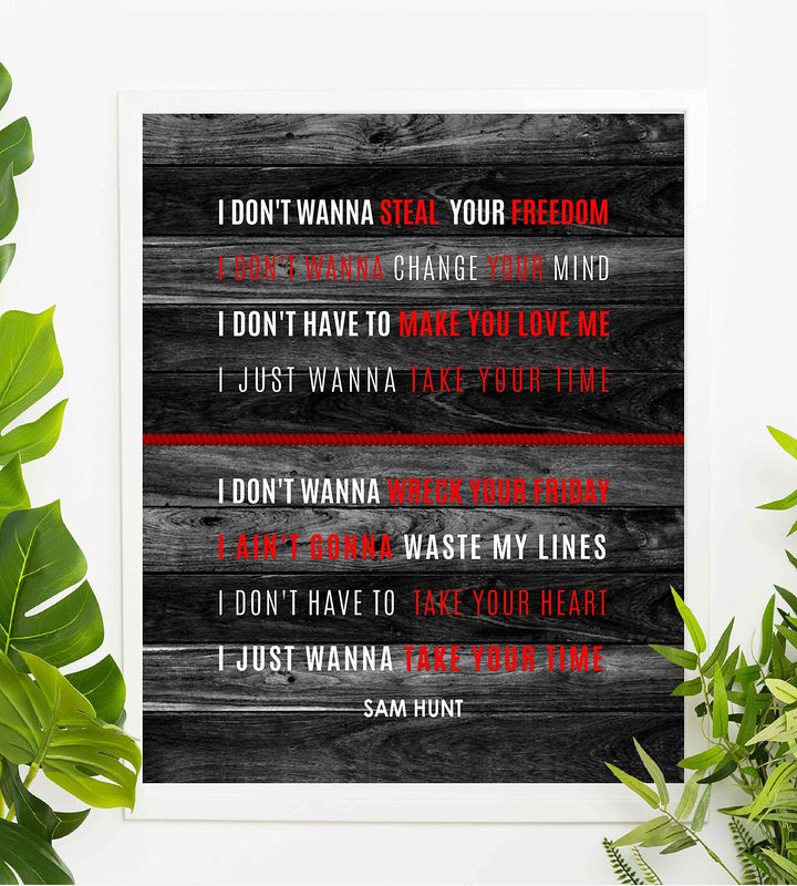 Sam Hunt-"I Just Wanna Take Your Time"-Wall Art Sign- 8 x 10" Song Lyric Poster Print w/Distressed Wood Design-Ready to Frame. Perfect Home-Studio-Bar-Cave Decor. Great Gift for Country Music Lovers!