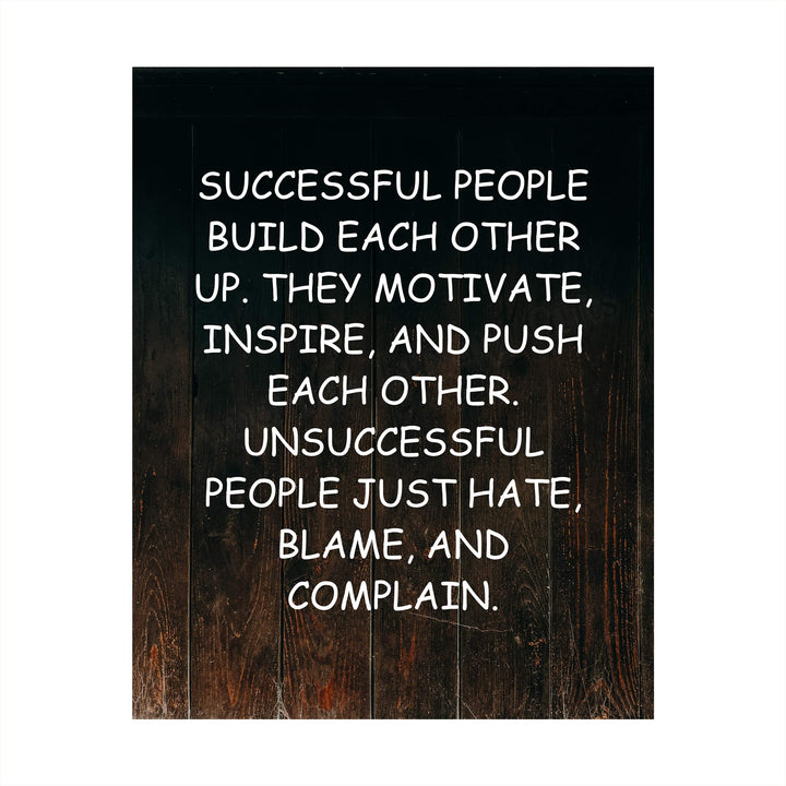 Successful People Build Each Other Up Motivational Quotes Wall Sign -8 x 10" Rustic Art Print on Replica Wood Design. Home-Office-School Decor. Great Advice for Success! Printed on Paper-Not Wood.
