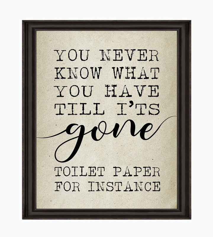 Never Know What You Have Till It&