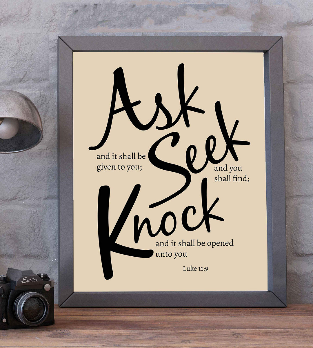 Ask &amp; Be Given - Seek &amp; Find - Knock &amp; Open"- Luke 11:9- Bible Verse Wall Art- 8 x 10"- Modern Typographic Design. Scripture Wall Print-Ready to Frame. Home-Office-Church D?cor. Great Christian Gift!