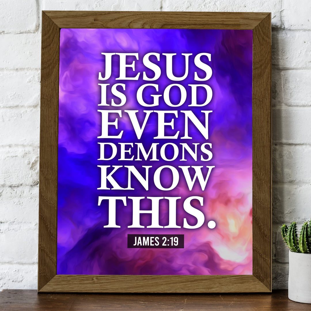 Jesus Is God-Even Demons Know This- Motivational Christian Wall Decor -8 x 10" Typographic Abstract Art Print-Ready to Frame. Religious Home-Office-Church-School Decor. Great Inspirational Gift!