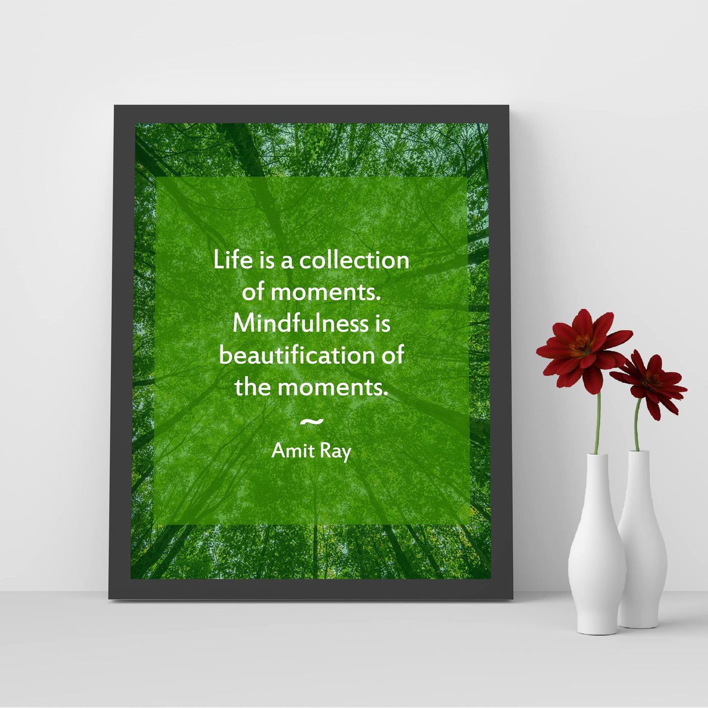 Life is a Collection of Moments- Inspirational Quotes Wall Art - 8 x 10" Forest Trees Photo Print -Ready to Frame. Motivational Home-Office-Studio Decor-Decorations. Great Zen - Mindfulness Decor!