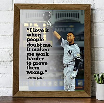 Derek Jeter Quotes Wall Art-"Love When People Doubt Me-Makes Me Work Harder"-8x10"