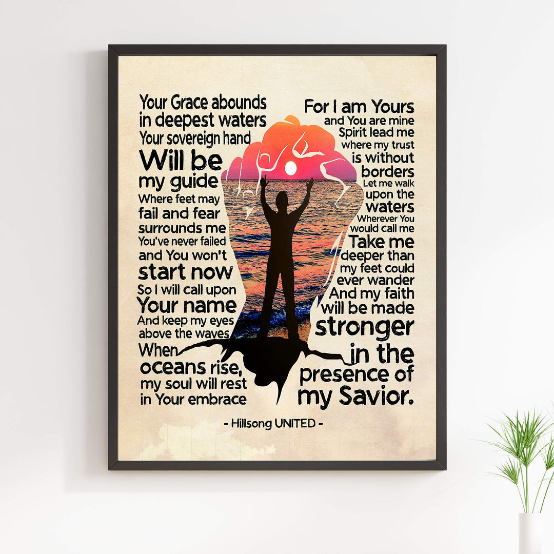 Where My Feet May Fail Song Lyrics Word Art -11 x 14" Worship Music Wall Print-Ready to Frame. Inspirational Home-Office-Studio-Dorm Decor. Perfect Christian Gift for Hillsong UNITED Fans!