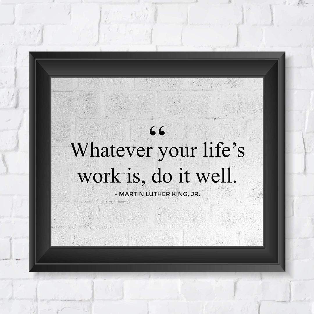 Martin Luther King Jr.-"Whatever Your Life&
