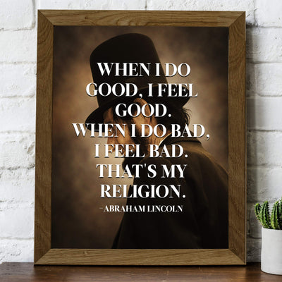 Abraham Lincoln Quotes-"When I Do Good I Feel Good"-Motivational Wall Art-8 x 10" Typographic Sunset Print-Ready to Frame. Inspirational Home-Office-Studio-History Decor. Great Gift of Motivation!