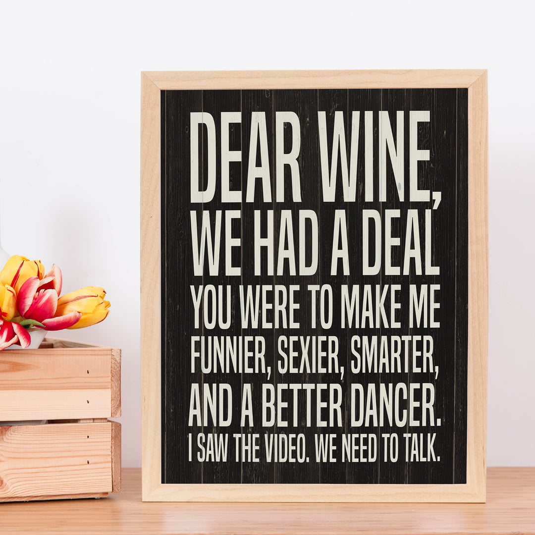 Dear Wine-We Had A Deal -Funny Wine Sign - 11 x 14" Typographic Wall Art Print -Ready to Frame. Home-Kitchen-Dining Room-Bar-Cave Decor. Humorous Gift for Wine Lovers! Printed on Photo Paper.