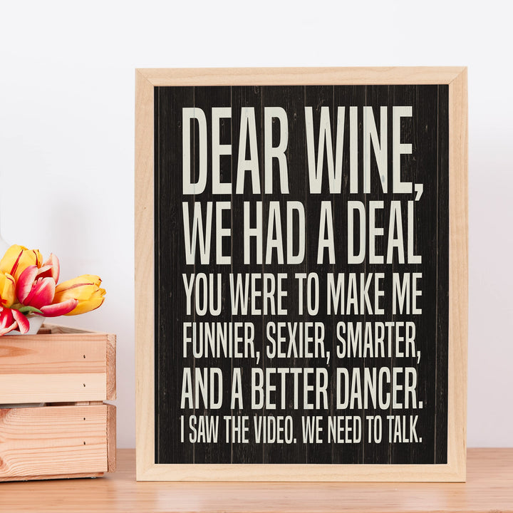 Dear Wine-We Had A Deal -Funny Wine Sign - 11 x 14" Typographic Wall Art Print -Ready to Frame. Home-Kitchen-Dining Room-Bar-Cave Decor. Humorous Gift for Wine Lovers! Printed on Photo Paper.