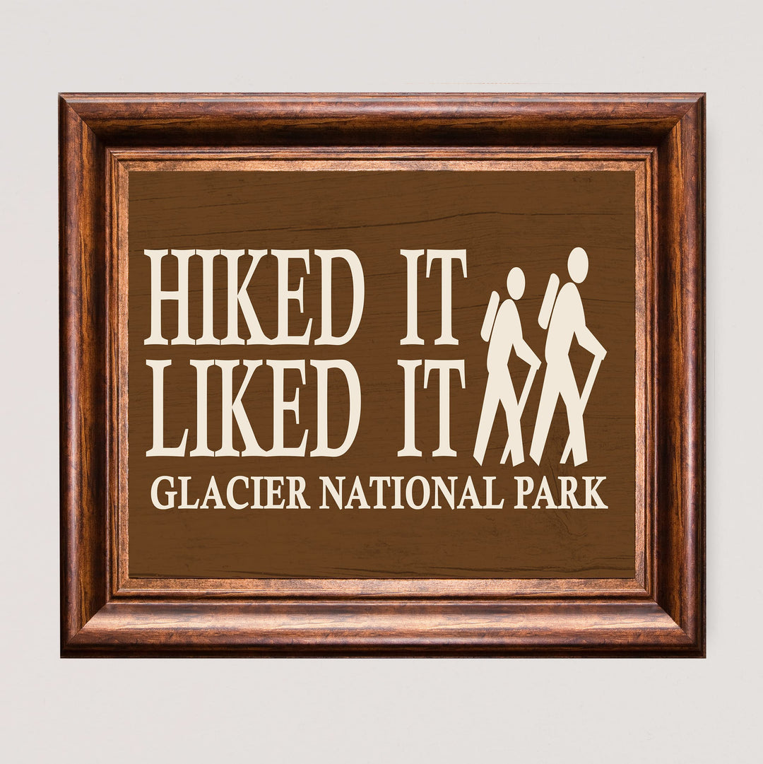 Glacier National Park-Hiked It, Liked It-Rustic Wall Decor Print- 10 x 8" Funny Outdoors Print-Ready to Frame. Replica Distressed Wood Design for Home-Cabin-Deck-Lodge-Lake. Printed on Photo Paper.
