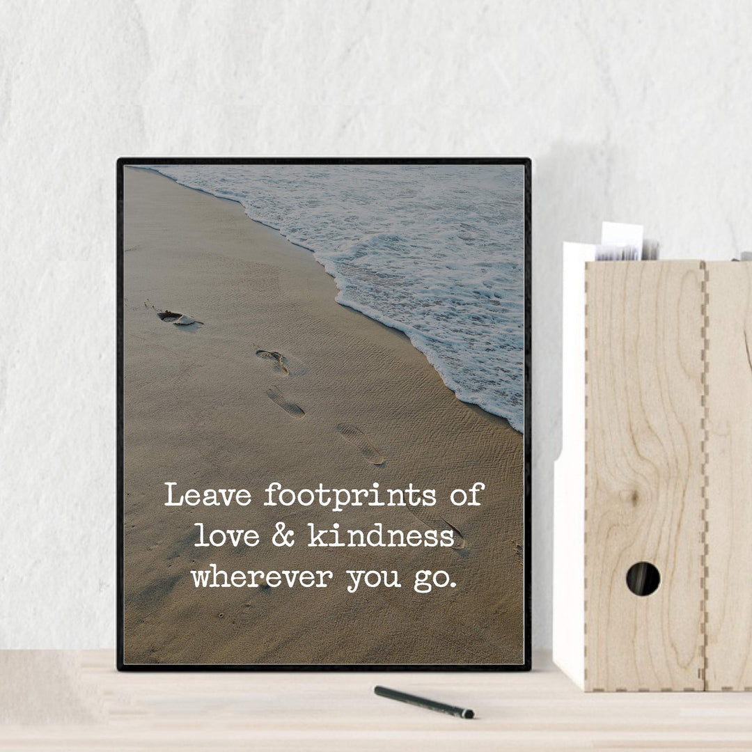 Leave Footprints of Love &amp; Kindness Wherever You Go Beach Poster Print-8 x 10" Inspirational Quotes Wall Art-Ready to Frame. Home-Office-Ocean Themed Decor. Perfect Guest-Beach House Sign!