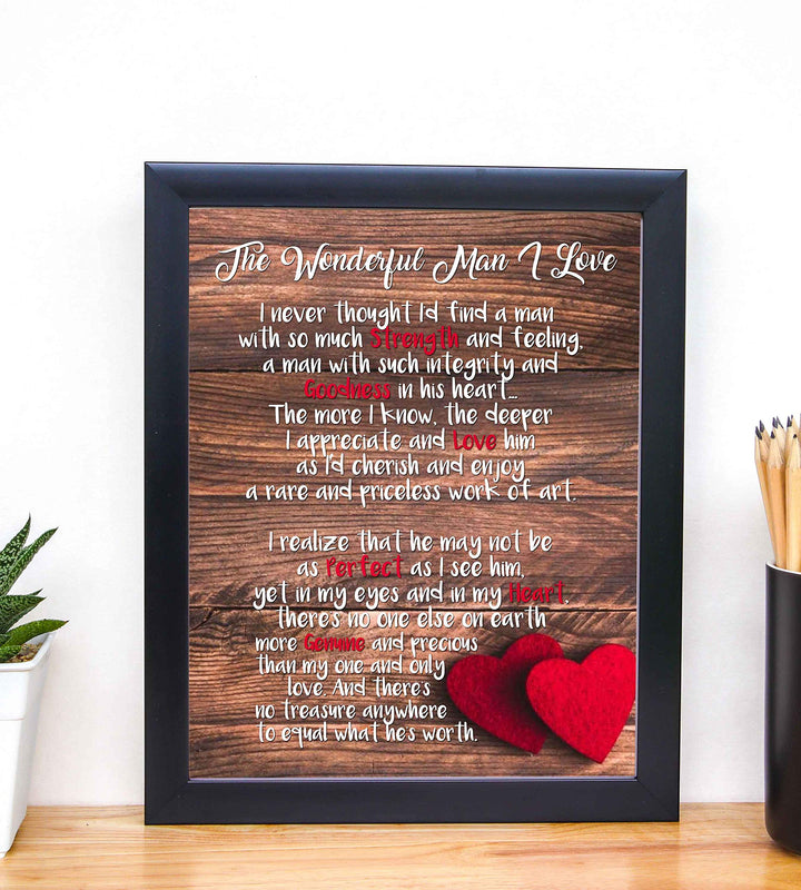 The Wonderful Man I Love Romantic Poem Print -8 x 10" Rustic Wall Art Print w/Replica Wood Design-Ready to Frame. Keepsake Decor for Husband-Boyfriend-Partner. Great Wedding-Anniversary Gift!
