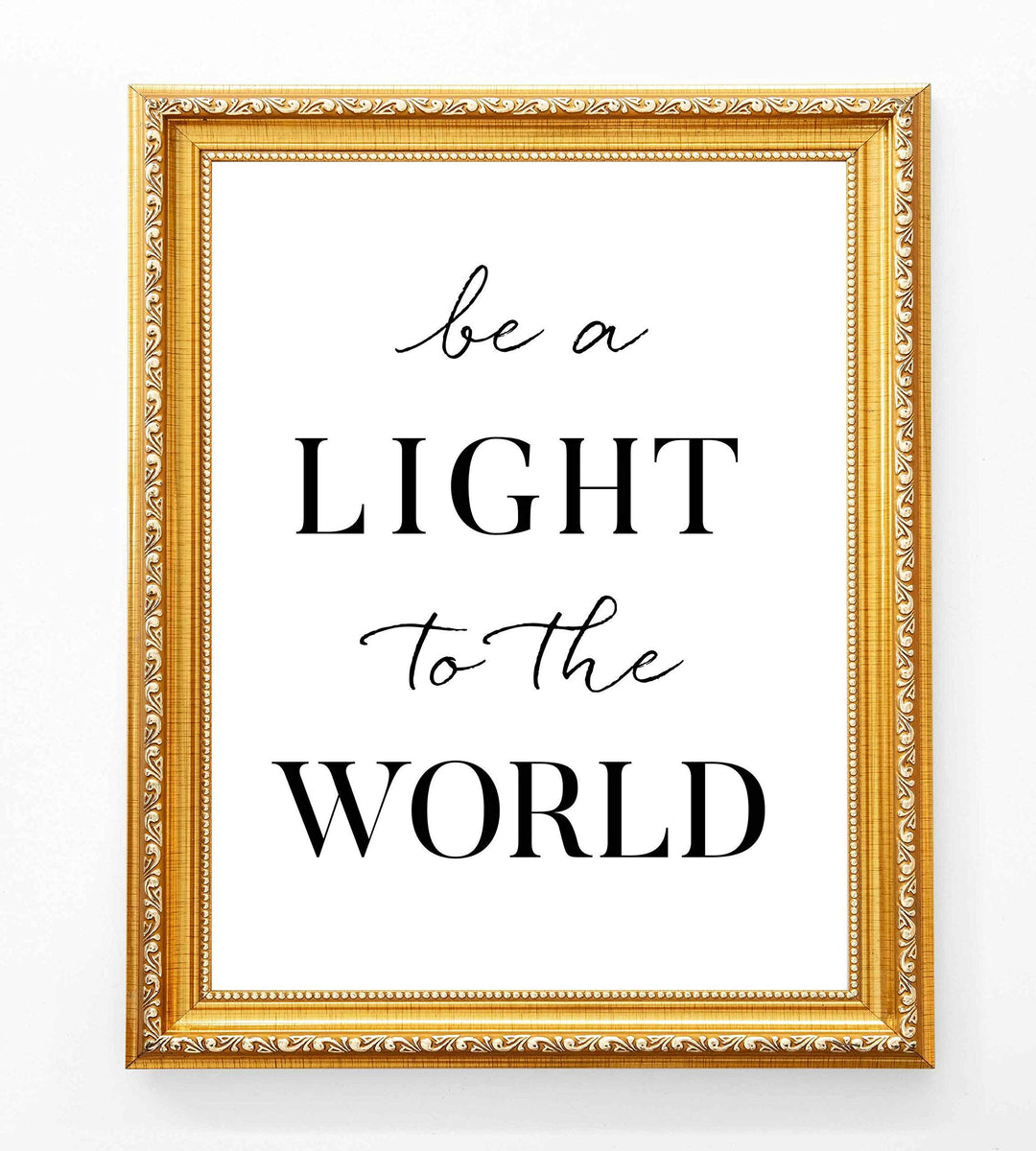 Be a Light to the World-Inspirational Quotes Wall Art-8 x 10" Spiritual Typographic Poster Print-Ready to Frame. Positive Home-Office-Christian-Classroom Decor. Great Gift of Motivation for All!