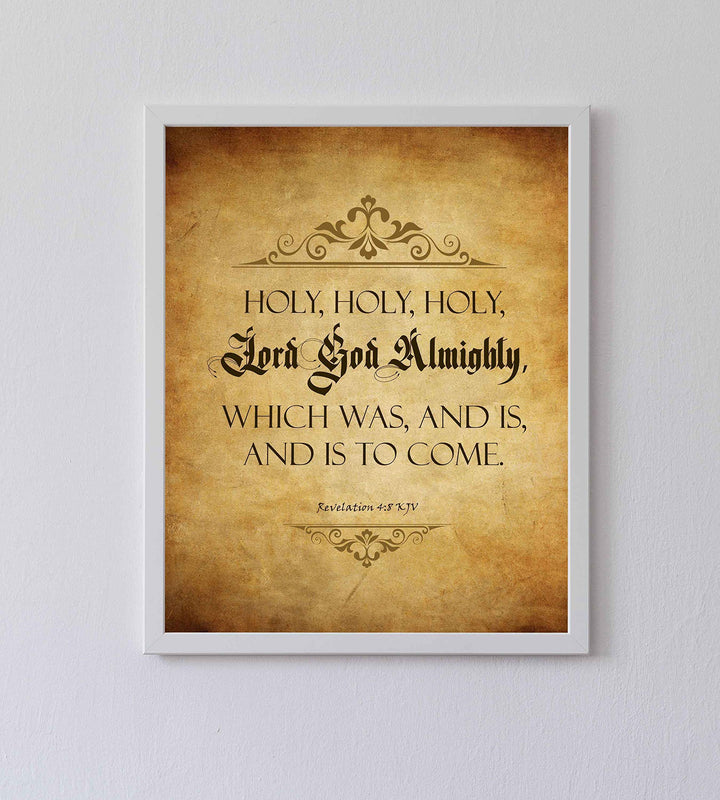 Holy, Holy, Holy-Lord God Almighty-Revelation 4:8-Bible Verse Wall Art Sign-8 x 10" Scripture Poster Print w/Replica Weathered Parchment Design-Ready to Frame. Perfect Home-Office-Church D?cor!