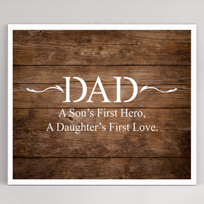 Dad-A Son's First Hero-Daughter's First Love-Inspirational Father's Day Quotes -10 x 8" Rustic Wall Art Print-Ready to Frame. Typographic Home-Office Decor. Great Gift of Gratitude for All Dads!