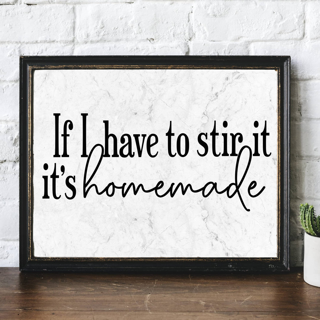 If I Have to Stir It, It&