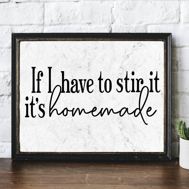If I Have to Stir It, It&