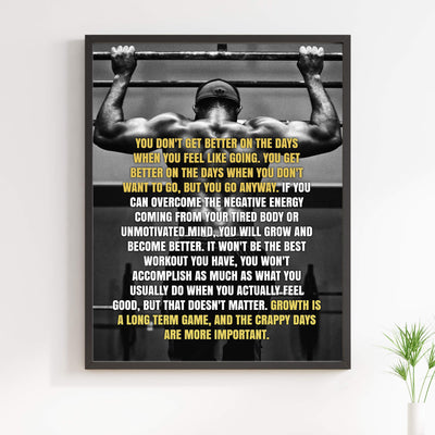 You Don't Get Better On the Days You Feel Like Going-Motivational Quotes Wall Art -11 x 14" Exercise-Fitness Print-Ready to Frame. Inspirational Home-Office-Gym Decor. Great Sign for Motivation!