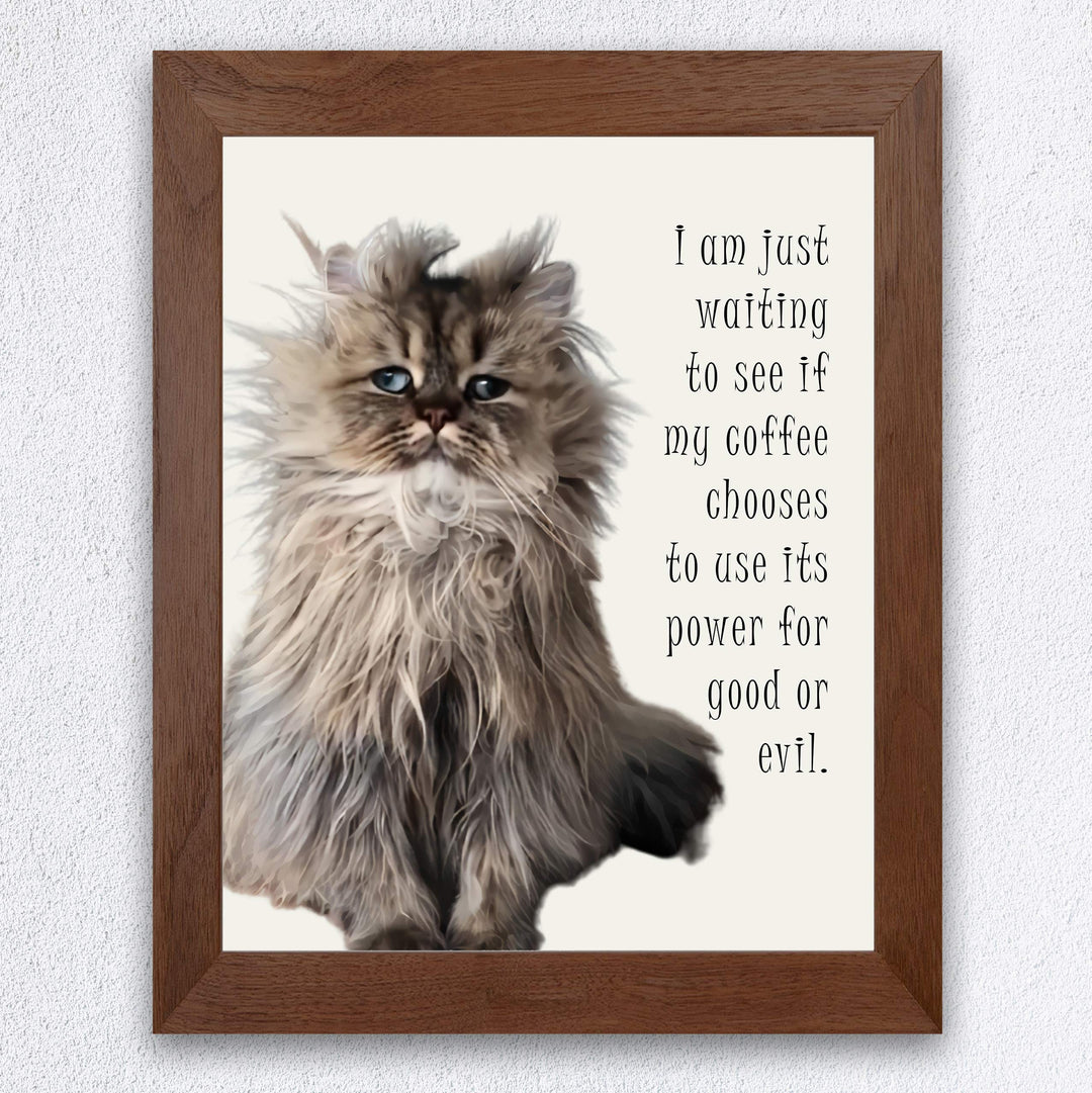 Waiting to See If Coffee Uses Its Power For Good or Evil Funny Coffee Wall Art-8 x 10" Humorous Cat Photo Print-Ready to Frame. Home-Kitchen-Office-Cafe-Dorm Decor. Fun Gift for Coffee Lovers!