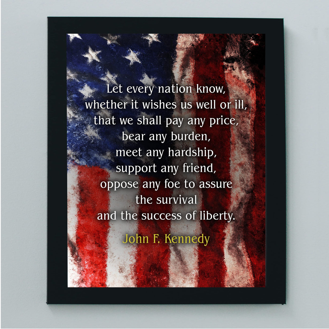 John F. Kennedy-"Let Every Nation Know-Pay Any Price"-Political Quotes Wall Art -8 x 10" JFK American Flag Print-Ready to Frame. Patriotic Home-Office-School-Library Decor! Great Historical Gift!