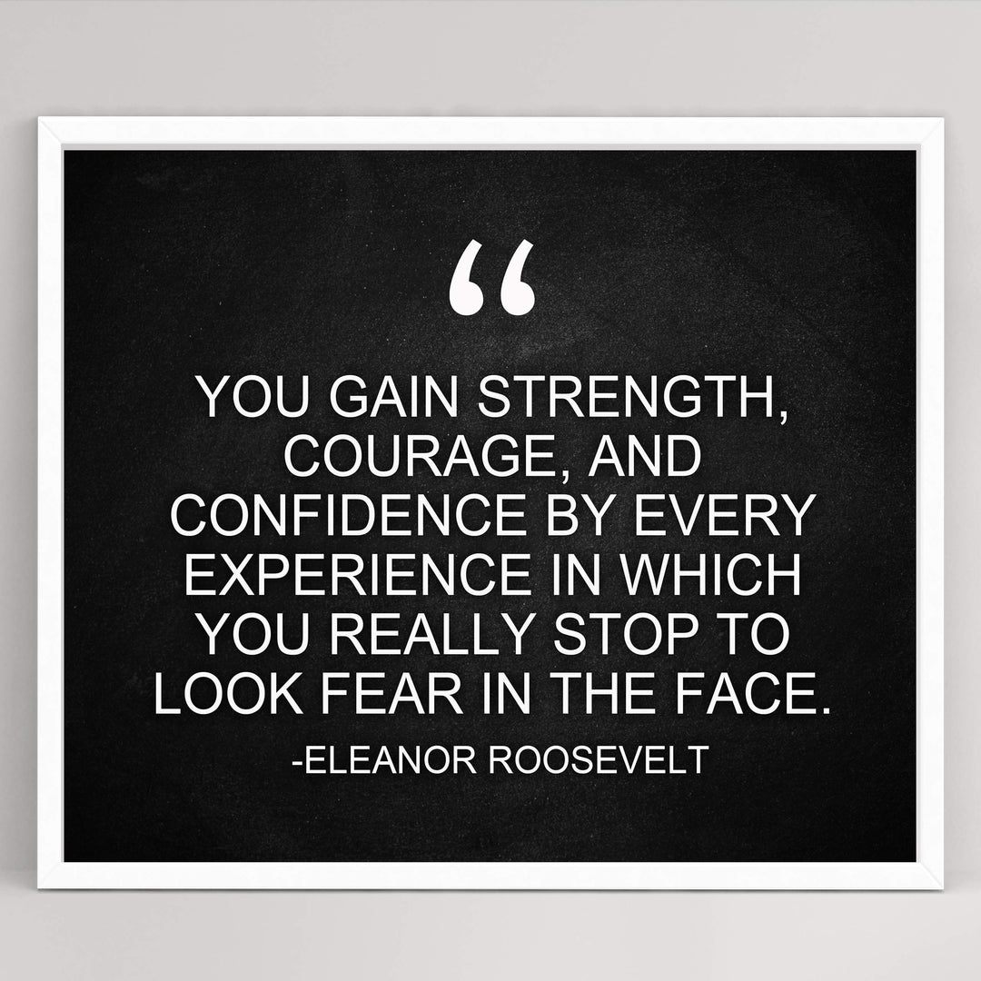 Eleanor Roosevelt Quotes Wall Art-"You Gain Strength-Stop to Look Fear in the Face"-10 x 8" Typographic Silhouette Print-Ready to Frame. Inspirational Home-Office-School-Library Decor. Great Advice!