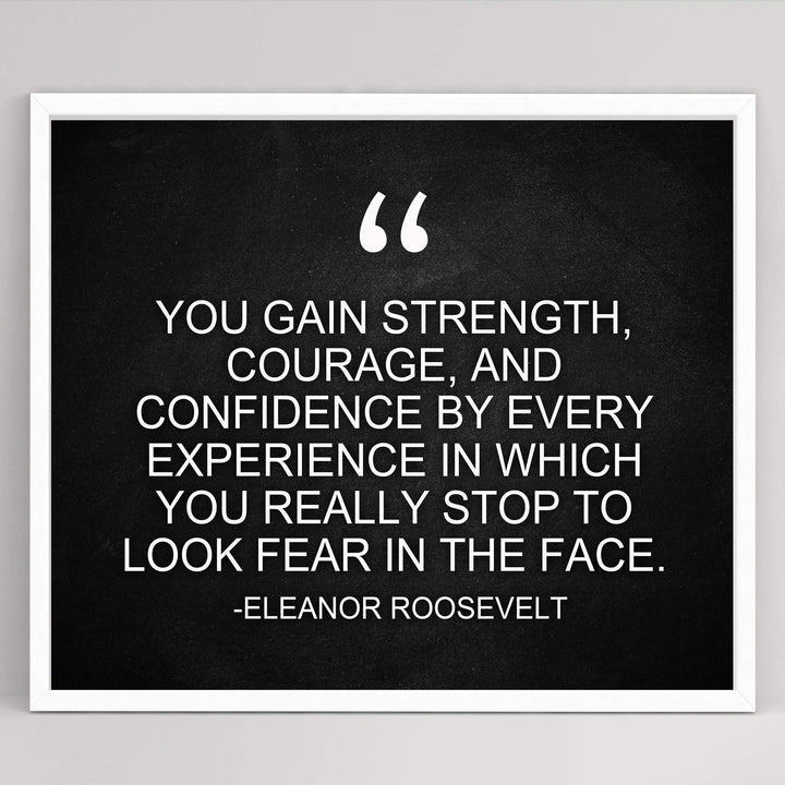 Eleanor Roosevelt Quotes Wall Art-"You Gain Strength-Stop to Look Fear in the Face"-10 x 8" Typographic Silhouette Print-Ready to Frame. Inspirational Home-Office-School-Library Decor. Great Advice!