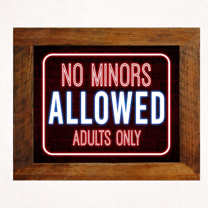 No Minors Allowed-Adults Only Funny Bar Sign -10 x 8" Replica Neon Sign Wall Art Print-Ready to Frame. Humorous Decor for Home-Office-Shop-Bar-Man Cave. Fun Novelty Sign &amp; Gift! Printed on Paper.