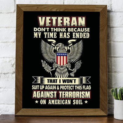 Don't Think I Won't Suit Up Again & Protect This Flag-American Veteran Wall Art -8x10" Patriotic Poster Print-Ready To Frame. Perfect Home-Office-Garage-Bar Decor. Great Gift for Military-Veterans!