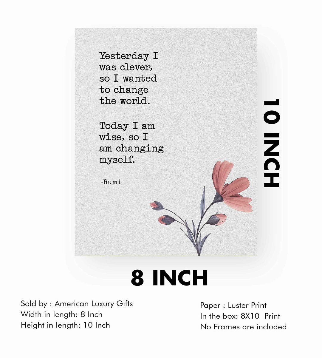 Today I Am Wise-I Am Changing Myself-Rumi Inspirational Quotes Wall Art-8 x 10" Floral Typographic Poster Print w/Replica Textured Design-Ready To Frame. Perfect Home-Office-Dorm-Spiritual Decor!