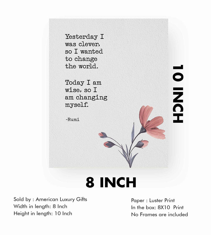 Today I Am Wise-I Am Changing Myself-Rumi Inspirational Quotes Wall Art-8 x 10" Floral Typographic Poster Print w/Replica Textured Design-Ready To Frame. Perfect Home-Office-Dorm-Spiritual Decor!