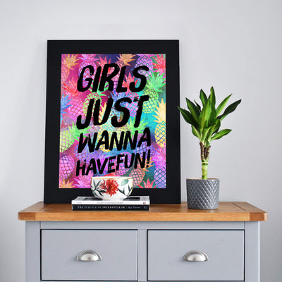 Girls Just Wanna Have Fun Funny Beach Sign -8 x 10" Neon Pineapple Wall Art Print-Ready to Frame. Fun Song Lyric Print for Home-Girls Bedroom-Beach House-Ocean Decor. Great Gift for All Girls!