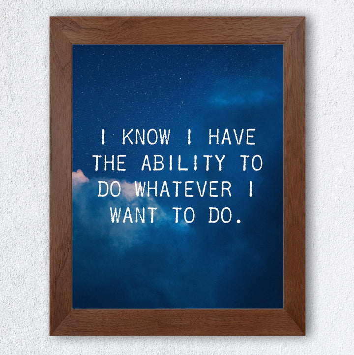 Have Ability To Do What I Want -Motivational Quotes Wall Art -8 x 10" Starry Night Picture Print -Ready to Frame. Inspirational Home-Office-Classroom Decor. Great Gift for Motivation &amp; Inspiration!