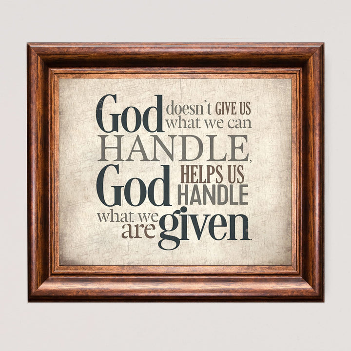 God Helps Us Handle What We Are Given Christian Wall Art- 10 x 8"- Spiritual Wall Prints-Ready to Frame. Modern Typographic Home-Office-Church-School D?cor. Perfect Christian Gift for Encouragement!