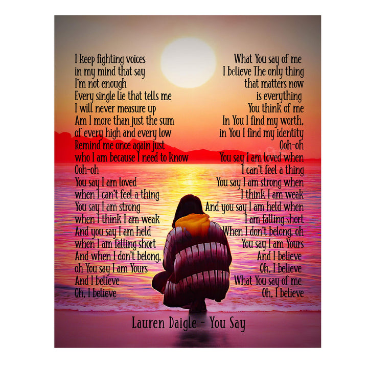 Lauren Daigle-"I Believe" You Say Song Lyrics Wall Art -11 x 14" Worship Music Poster Print-Ready to Frame. Inspirational Home-Office-Studio-Church-Dorm Decor. Perfect Gift for Christian Music Fans!