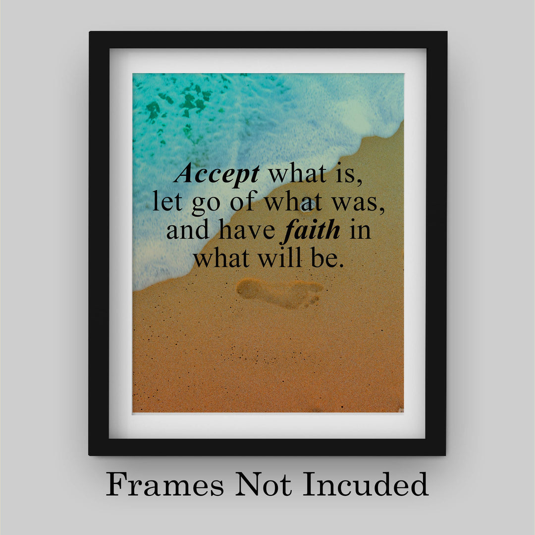 Accept What Is-Have Faith in What Will Be Inspirational Quotes Wall Art -8x10" Beach Poster Print-Ready to Frame. Spiritual Wall Sign for Home-Office-Studio-Beach House Decor. Great Christian Gift!