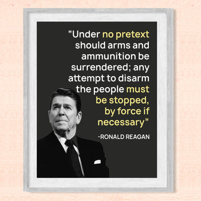 Ronald Reagan Quotes Wall Art-"No Pretext to Surrender Arms"- 8 x 10" Typographic Portrait Print-Ready to Frame. Modern Home-Office D?cor. Presidential Quotes. Perfect 2nd Amendment-Patriotic Gift.