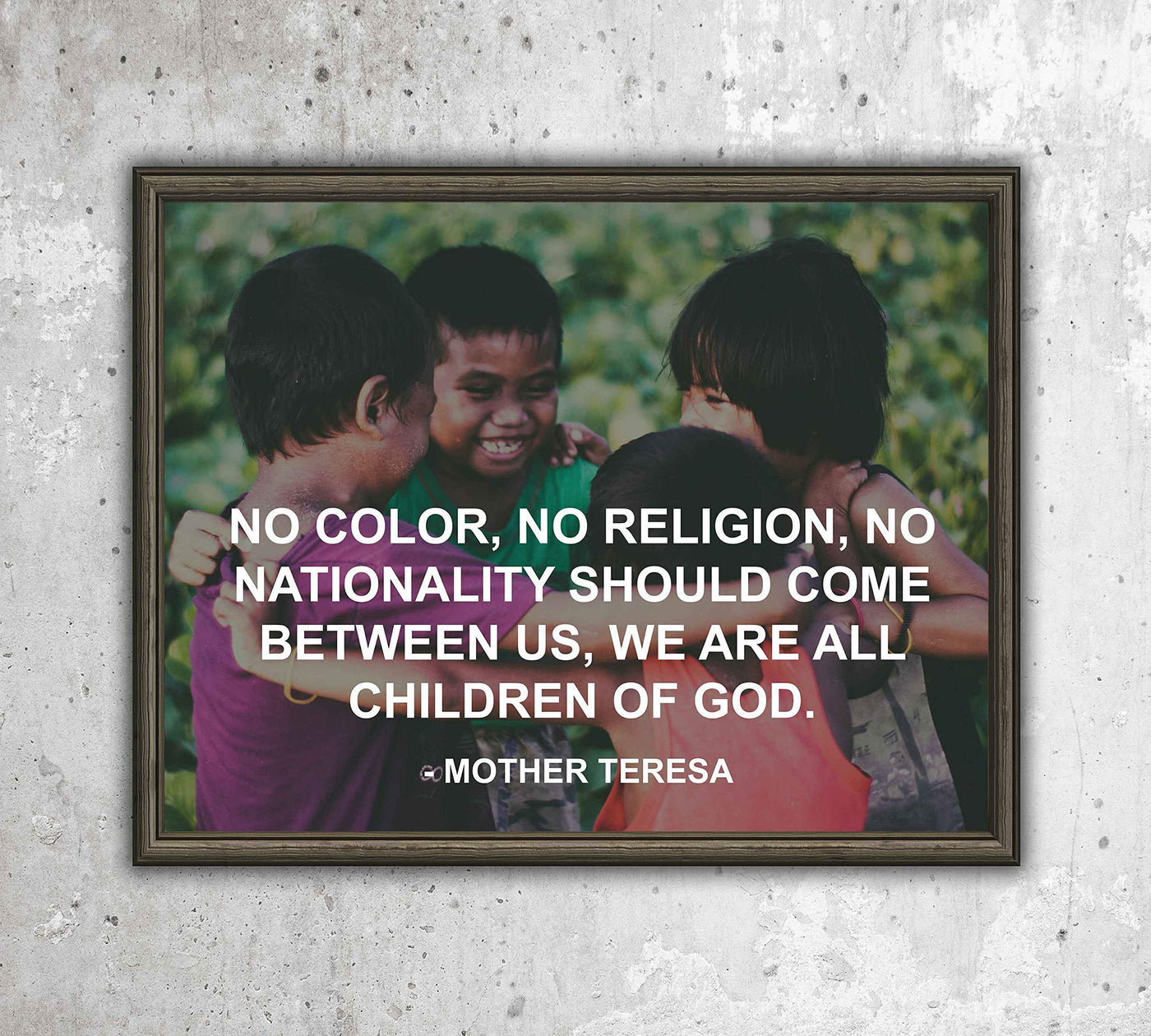 Mother Teresa Quotes-"We Are All Children of God"-10 x 8" Typographic Wall Art Photo Print-Ready to Frame. Modern Home-Office-Classroom Decor. Perfect Inspirational Christian Gift! Reminder-Be Kind!