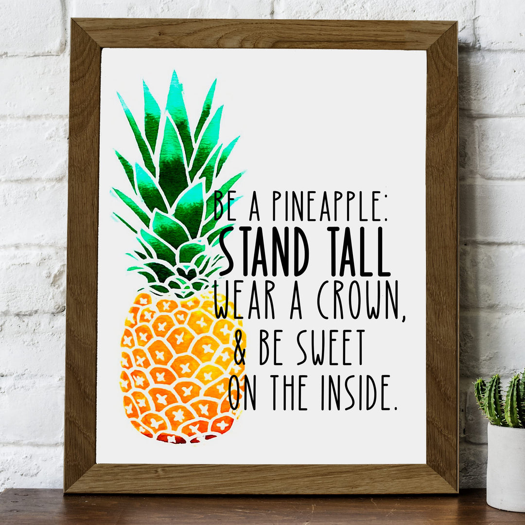 Be a Pineapple-Stand Tall-Wear a Crown Funny Beach Decor -Tiki Bar Sign -8 x 10" Tropical Wall Art Print -Ready to Frame. Inspirational Home-Beach House-Coastal-Ocean Themed Decor. Fun Gift!!