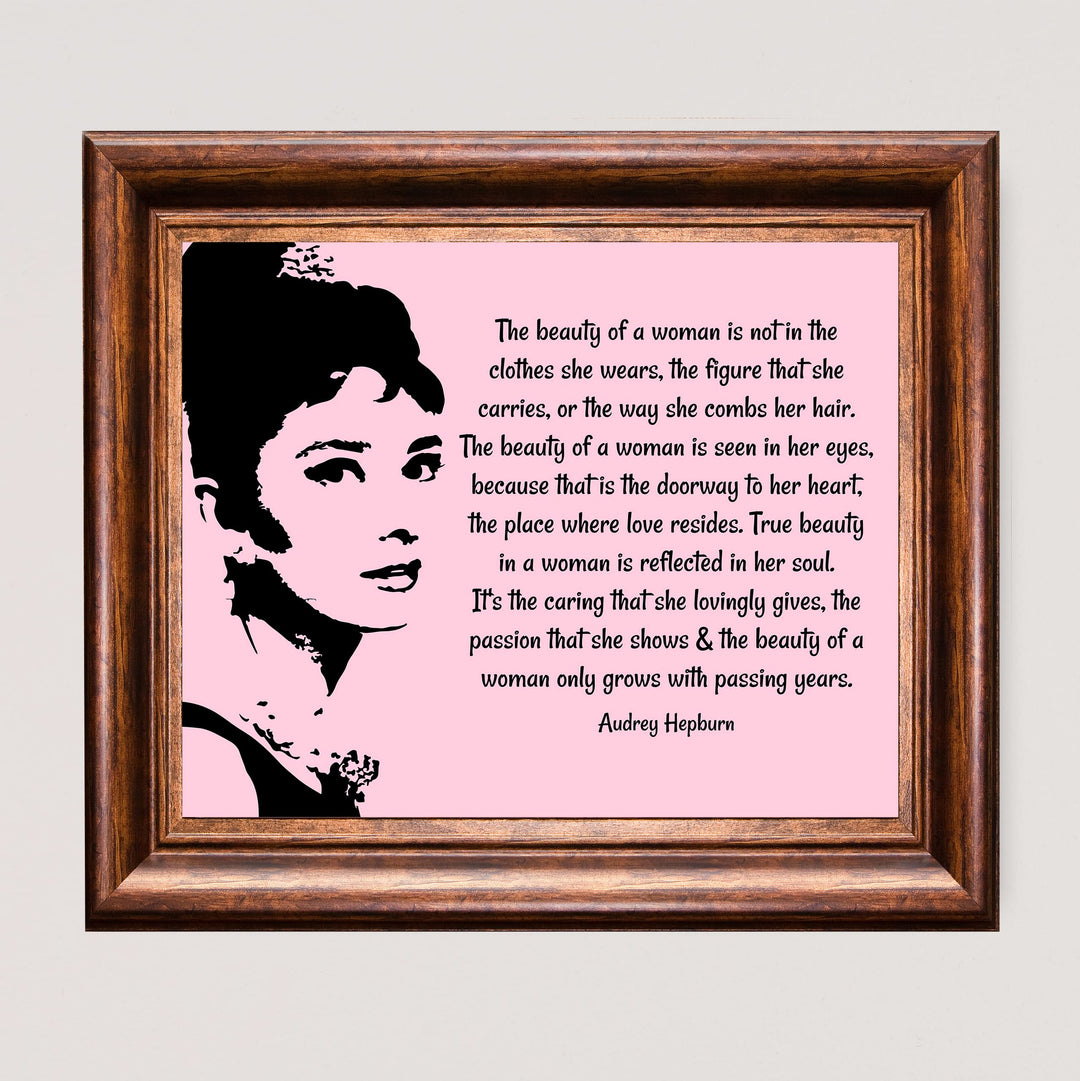 The Beauty of a Woman in Pink-Audrey Hepburn Quotes- 8 x 10" Inspirational Wall Art. Typography Poster Print w/Silhouette Image-Ready to Frame. Home-Office-Studio-Salon Decor. Gift of True Beauty!