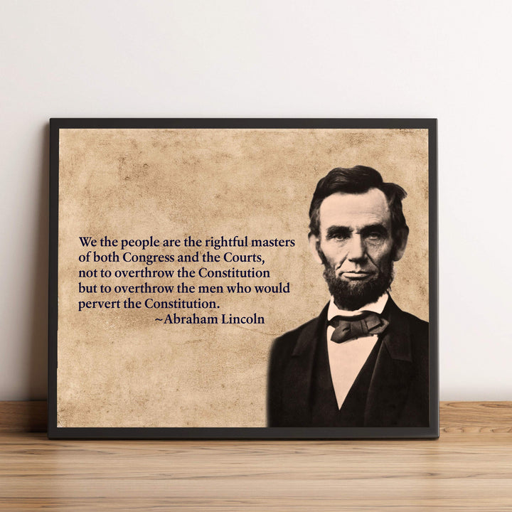 Abraham Lincoln Quotes-"We the People-Rightful Masters of Congress &amp; the Courts"-10 x 8" Motivational Wall Art Print-Ready to Frame. Home-Office-Patriotic Decor. Perfect for the Library-Classroom!