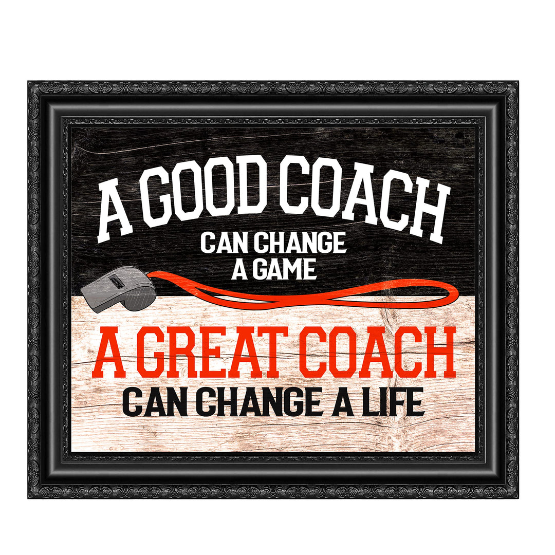 A Great Coach Can Change a Life- Motivational Quotes Wall Art- 10 x 8" Inspirational Sign Print-Ready to Frame. Ideal for Home-School-Gym-Coach-Locker Room Decor. All Sports, Hobbies &amp; Skills.