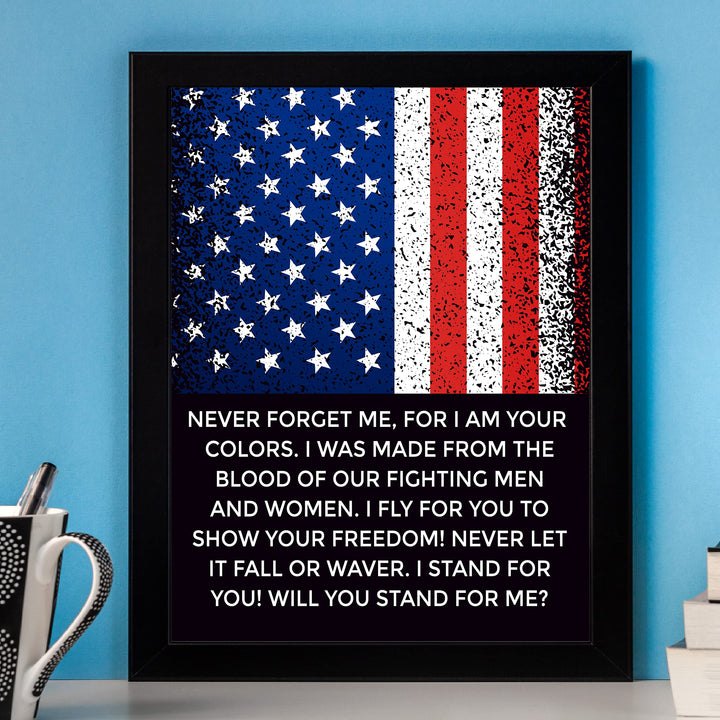 Never Forget Me-I Fly For You-American Flag Wall Art-8 x 10" Patriotic USA Print-Ready to Frame. Perfect Home-Office-School-Bar-Cave Decor! Great Gift for Military-Veterans! Display Your Gratitude!
