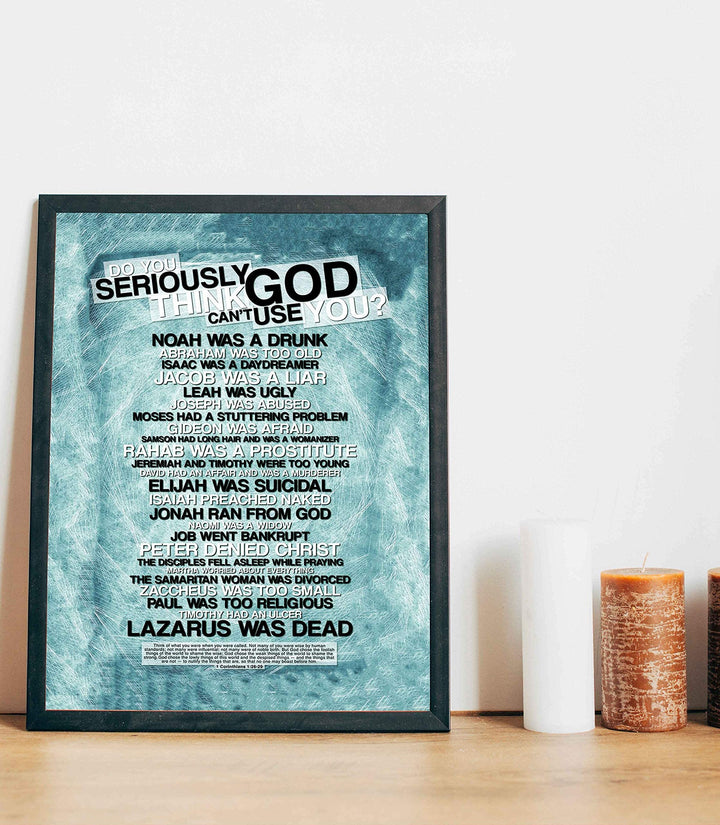 Do You Seriously Think God Can&