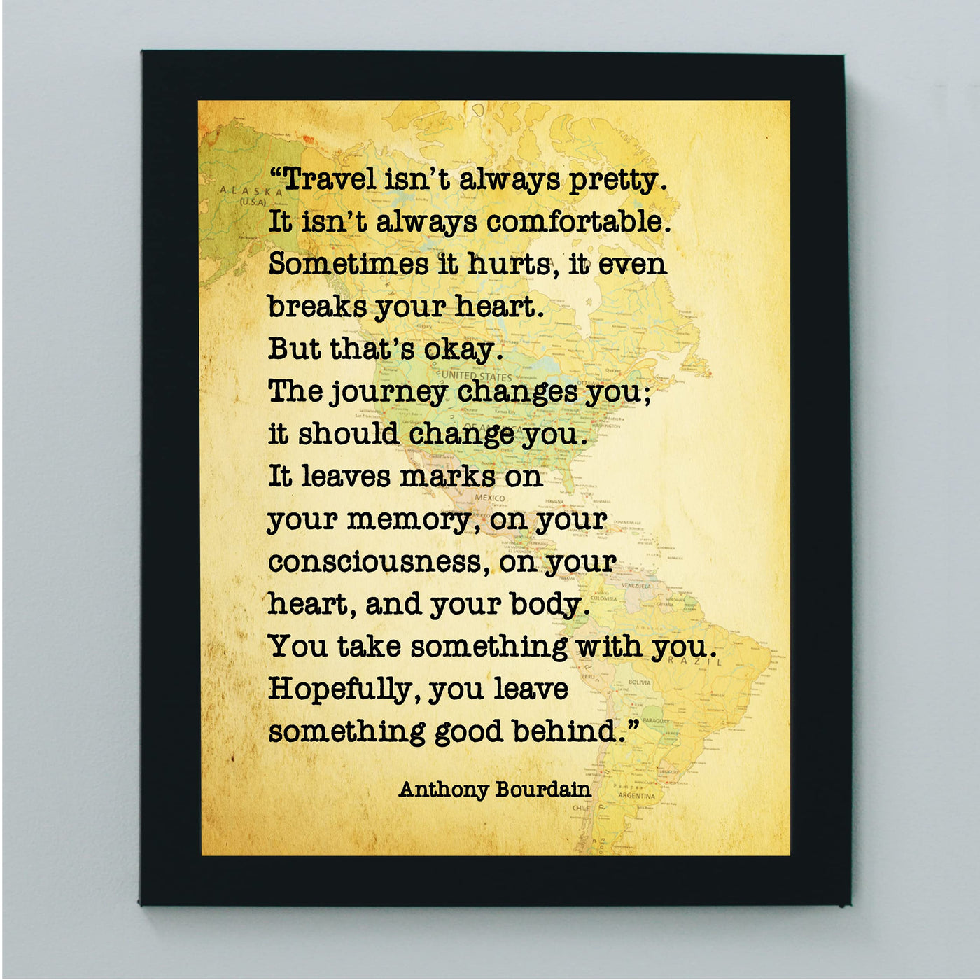 Travel Isn't Always Pretty-Motivational Wall Art-8x10" Quote by Anthony Bourdain. Distressed Map Print Image-Ready to Frame. Inspirational Home-Office-Classroom-Library Decor!