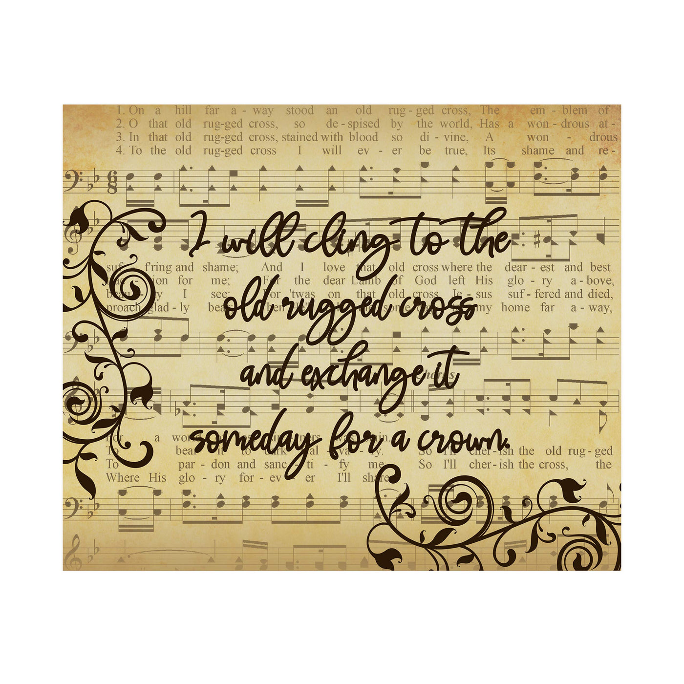 I Will Cling to the Old Rugged Cross Praise Hymns Sheet Music Art -10 x 8" Wall Print w/Replica Distressed Parchment Design-Ready to Frame. Great Classic Hymn for Home-Office-Studio-Church Decor!