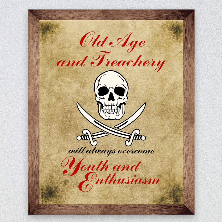 ?Old Age and Treachery?-Funny Pirate Wall Art -8 x 10" Replica Distressed Skull Print-Ready to Frame. Sarcastic Decor for Home-Office-Bar-Shop-Man Cave Decor. Fun Sign &amp; Great Gift! Printed on Paper.